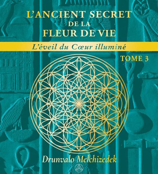 L'ancien secret de la Fleur de Vie tome 3
