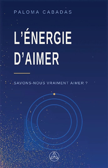 L'énergie d'aimer